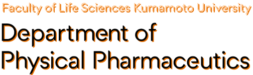 Department of Physical Pharmaceutics - Faculty of Life Sciences Kumamoto University