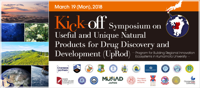 Kick-off Symposium on 
Useful and Unique Natural Products for Drug Discovery and Development (UpRod)